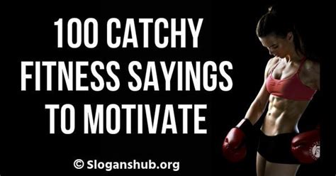 Pinsharetweet1share In This Post You Will Find 100 Catchy Fitness