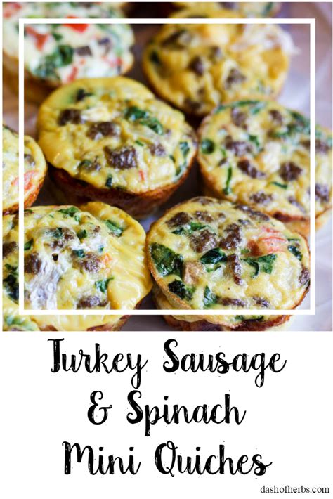 Turkey Sausage And Spinach Mini Quiches Dash Of Herbs Easy Brunch