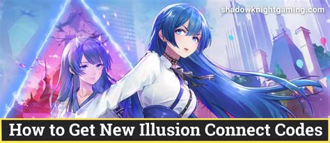 Illusion Connect Codes November 2023 New Illusion Connect Redeem
