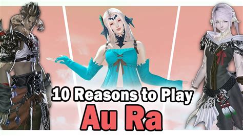 10 Reasons To Play An Au Ra In Ffxiv Youtube