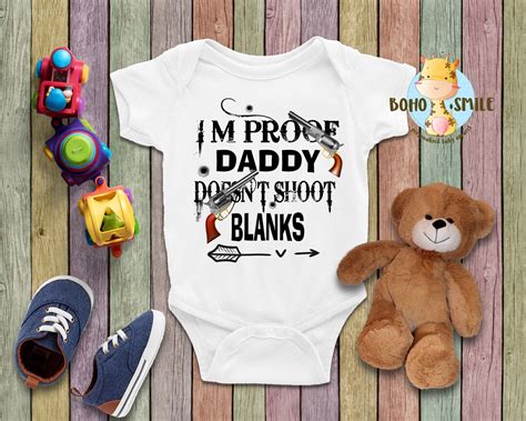 I M Proof Daddy Doesn T Shoot Blanks Funny Baby Onesie Etsy