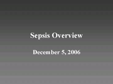Ppt Sepsis Overview Powerpoint Presentation Free To View Id B D Mgzkm