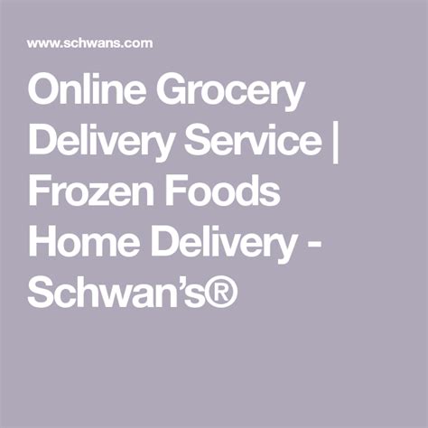 Schwan's, the frozen foods giant, is the money behind edwards dessert kitchen (the edwards name is lifted from the company's frozen pies division) to appease the city's liquor license bureaucracy, there's a brief savory menu. Online Grocery Delivery Service | Frozen Foods Home ...