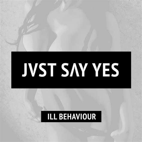 Jvst Say Yes Ill Behaviour Future House Bass House