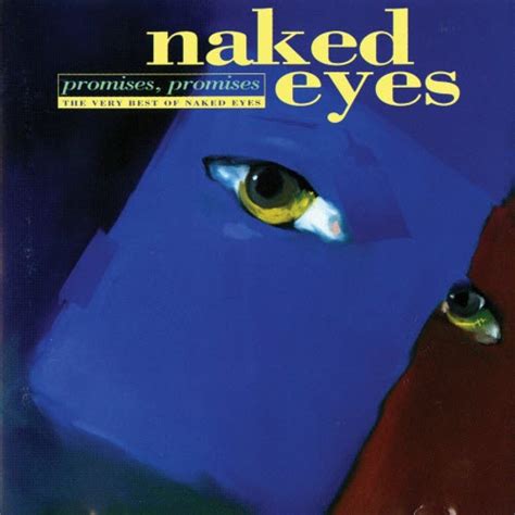 Naked Eyes Promises Promises The Very Best Of Naked Eyes 2016