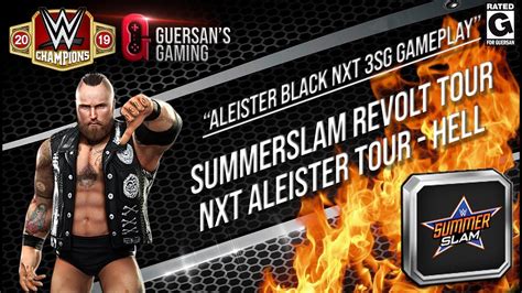 Nxt Aleister Black 3sg Gameplay 😈 Summerslam Revolt Nxt Aleister Tour