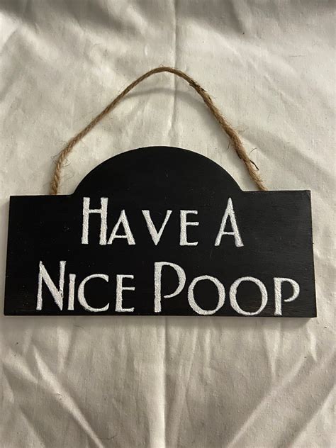 Bathroom Sign Have A Nice Poop New Funny Puns Etsy