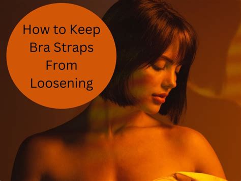 how to stop bra straps from loosening under tec