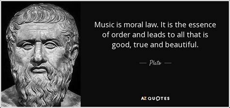 Plato Quote Music Is Moral Law It Is The Essence Of Order