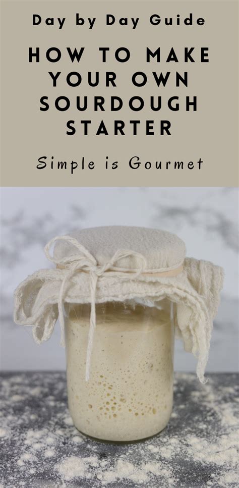 how to make a sourdough starter from scratch simple is gourmet