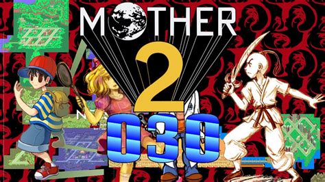 Lets Play Together Mother 2 Half Blind 030 Wieder Durch Das Tal Youtube