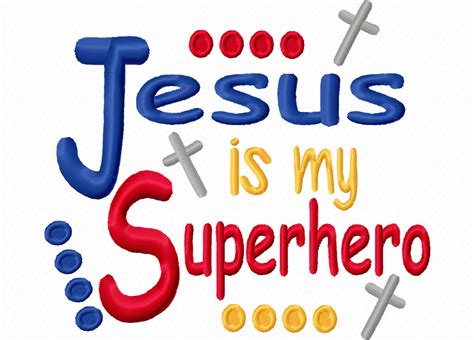 Jesus Is My Superhero Machine Embroidery Design 4x4 5x7 6x10 Etsy