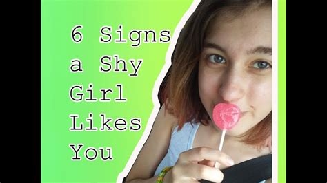 6 Signs A Shy Girl Likes You Youtube