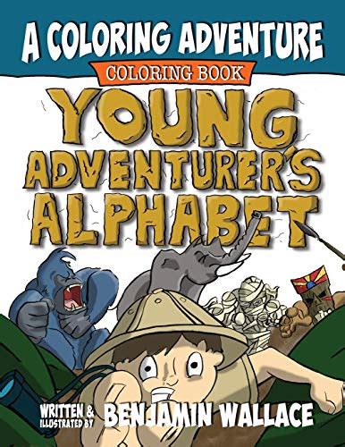 Young Adventurers Alphabet Coloring By Wallace Benjamin Abebooks