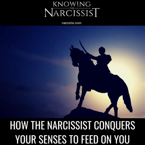 How The Narcissist Conquers Your Senses To Feed On You Hg Tudor
