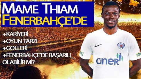 Fenerbahçe'nin kadro dışı bıraktığı mame thiam'ın 3 talibi birden çıktı. MAME THIAM FENERBAHÇE'DE - YouTube