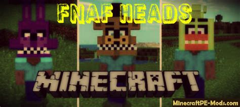 We have 3 levels of difficulty that will affect the chances to get one of those heads. FnaF Mob Heads 16x Minecraft PE Bedrock Texture Pack 1.11 ...