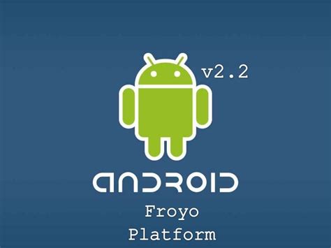 The Android Froyo Platform