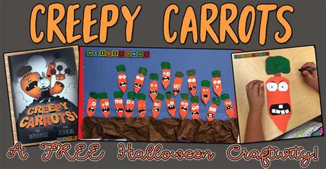 Creepy Carrots A Free Halloween Craftivity