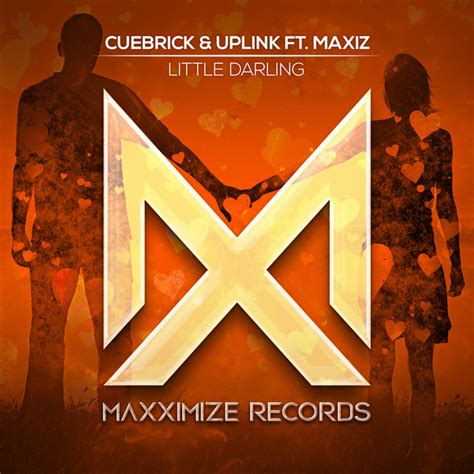 Little Darling Feat Maxiz Song And Lyrics By Cuebrick Uplink