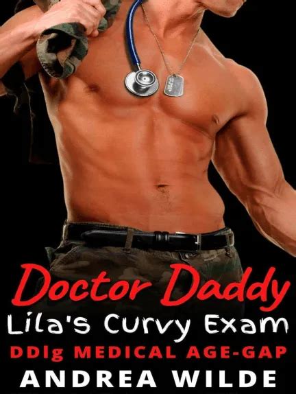 read doctor daddy lila s curvy exam ddlg medical age gap sexy doctor daddies give medical