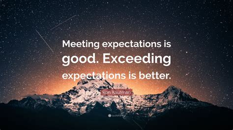 Ron Kaufman Quote Meeting Expectations Is Good Exceeding