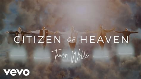 Citizen Of Heaven By Tauren Wells Courageous Christian Father
