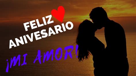 😍feliz Aniversario Mi Amor 😍 Diccionario De Frases Youtube