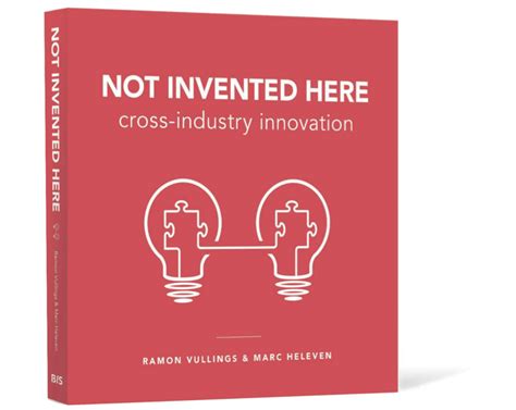 Cross Industry Innovation Not Invented Here Book Preview Not