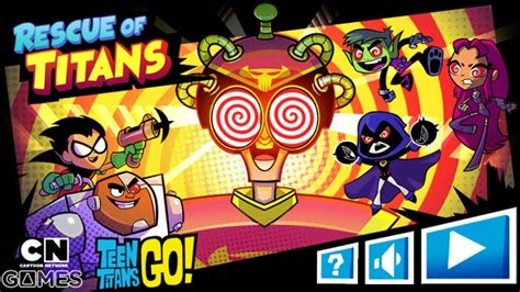 Teen Titans Go Game Rescue Of Titans Cartoon Network Games Youtube