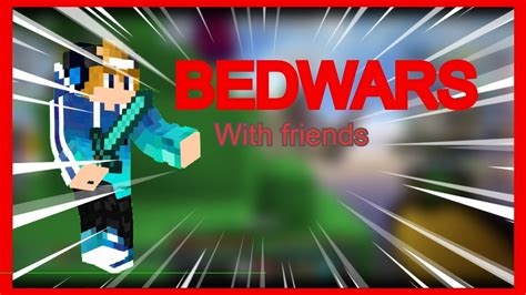 Bedwars Playing With Friends Youtube