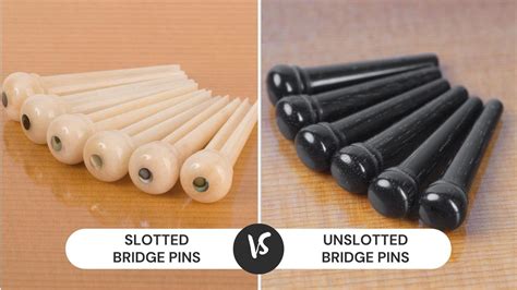 Slotted Bridge Pins Vs Unslotted Bridge Pins Whats The Difference Cmuse
