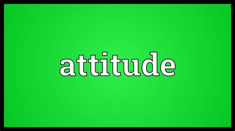 Attitude Meaning Youtube