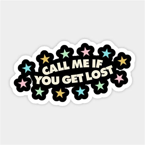 A Sticker That Says Call Me If You Get Lost With Stars On It