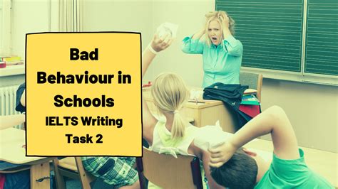 Bad Behaviour In Schools Ielts Writing Task 2 Ted Ielts