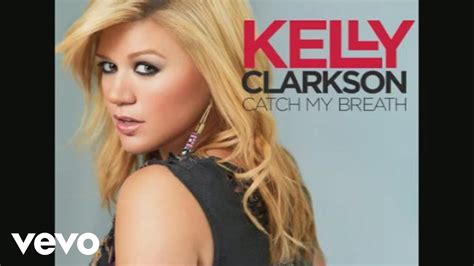 Kelly Clarkson Catch My Breath Audio Youtube