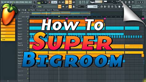 How To Make Super Big Room Music Fl Studio Tutorial Youtube