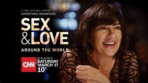 New Cnn Original Series “christiane Amanpour Sex And Love Around The