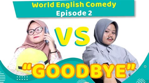 Kosakata Bahasa Inggris Pengganti Kata Goodbye Buat Kamu Auto Ngakak