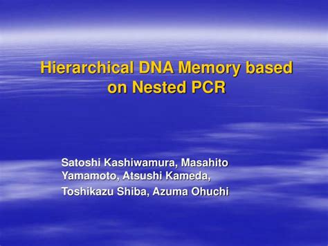 Ppt Hierarchical Dna Memory Based On Nested Pcr Powerpoint