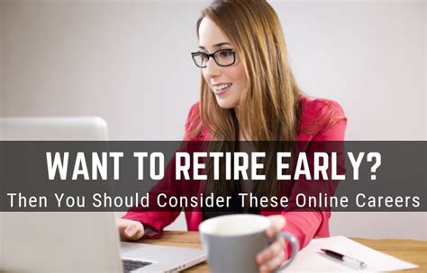Want To Retire Early Then You Should Consider These Online Careers
