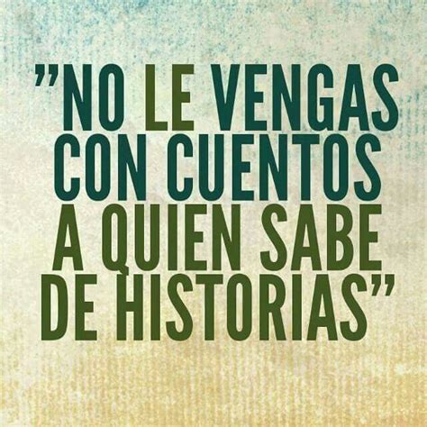 Historias | Words, Wise words, Quotes