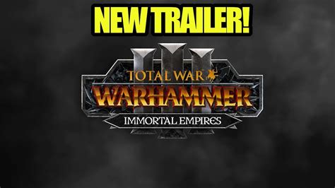 Trailer Immortal Empires Total War Warhammer 3 Youtube