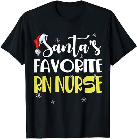 Santas Favorite Registered Nurse Christmas Rn Nurse T Shirt In 2020