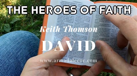 Keith Thomson Heroes Of Faith David Youtube