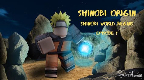 Code Shinobi Story The Shinobi World Begins Episode 1 Youtube
