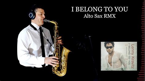 I Belong To You Lenny Kravitz Alto Sax Rmx Free Score Youtube