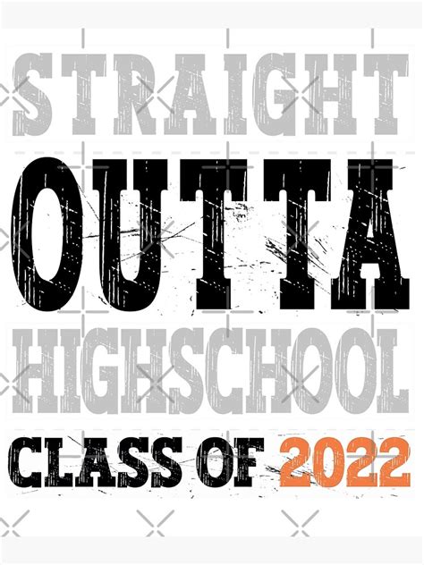 Straight Outta High School Class Of 2022 Graduation T Shirt Art Print By Topdesigneplus