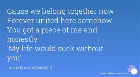 25 We Belong Together Quotes Sayings And Photos Quotesbae