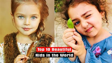 Top 10 Most Beautiful Kids In The World Most Famous Prettiest Child